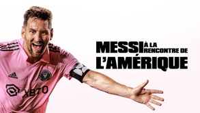 Messi à la rencontre de l'amérique sur APPLE TV+ sur Apple TV+